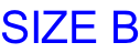 SIZE B
